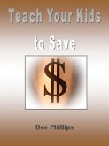 Teach Your Kids To Save (eBook, ePUB)