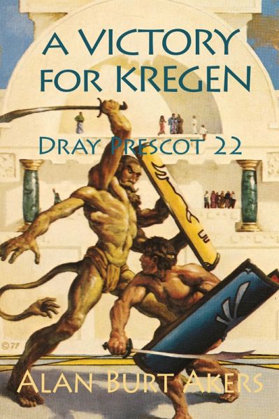 A Victory for Kregen (Dray Prescot, #22) (eBook, ePUB) A Victory for Kregen (Dray Prescot, #22) (eBook, ePUB)
