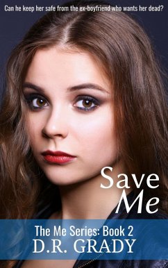 Save Me (The Me, #2) (eBook, ePUB) - Grady, D. R.