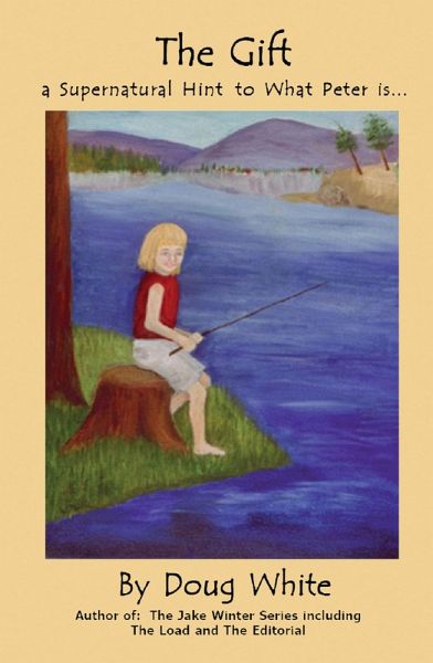 The Gift - A Supernatural Hint as to what Peter is ... (The Jake Winters Series, #3) (eBook, ePUB) The Gift - A Supernatural Hint as to what Peter is ... (The Jake Winters Series, #3) (eBook, ePUB)