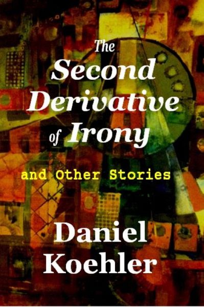 The Second Derivative of Irony (eBook, ePUB)