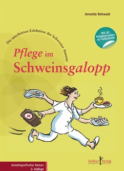 Pflege im Schweinsgalopp (eBook, ePUB) - Rehwald, Annette