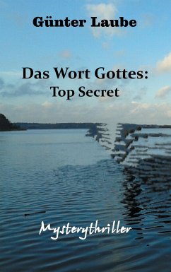 Das Wort Gottes: Top Secret - Laube, Günter