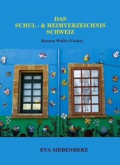 Das Schul- und Heimverzeichnis Schweiz (eBook, ePUB) - Siebenherz, Eva