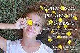 Come essere più Giovane in 5 Mosse Guida Anti Invecchiamento sostenuta da ricerche scientifiche (eBook, ePUB) Come essere più Giovane in 5 Mosse Guida Anti Invecchiamento sostenuta da ricerche scientifiche (eBook, ePUB)