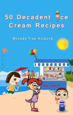 Cover 50 Decadent Ice Cream Recipes (50 Decadent Recipes, #5) (eBook, ePUB)