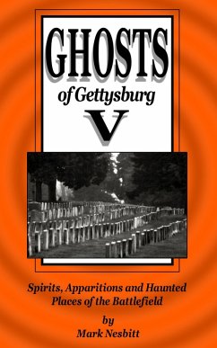Cover Ghosts of Gettysburg V: Spirits, Apparitions and Haunted Places on the Battlefield (The Ghosts of Gettysburg, #5) (eBook, ePUB)