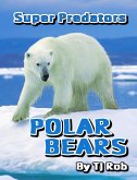 Polar Bears (Super Predators) (eBook, ePUB)