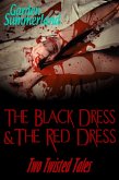 The Black Dress & The Red Dress Two Twisted Tales (eBook, ePUB) The Black Dress & The Red Dress Two Twisted Tales (eBook, ePUB)