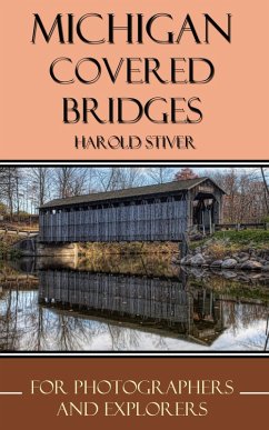 Michigan Covered Bridges (Covered Bridges of North America, #8) (eBook, ePUB) - Stiver, Harold