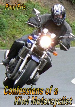 Confessions of a Kiwi Motorcyclist (eBook, ePUB) Cover Confessions of a Kiwi Motorcyclist (eBook, ePUB)