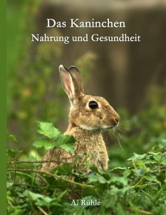 Das Kaninchen - Nahrung und Gesundheit (eBook, ePUB) - Rühle, Andreas