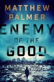 Enemy of the Good (eBook, ePUB)