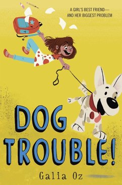 Dog Trouble! (eBook, ePUB) - Oz, Galia