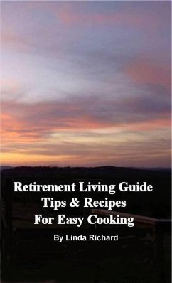 Cover Retirement Living Guide Tips and Recipes for Easy Cooking (eBook, ePUB)