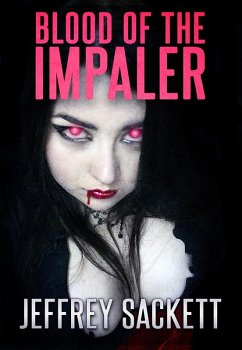 Blood of the Impaler (eBook, ePUB) - Sackett, Jeffrey