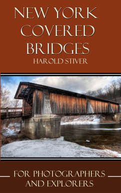 New York Covered Bridges (Covered Bridges of North America, #11) (eBook, ePUB) - Stiver, Harold