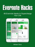 Evernote Hacks: 48 Evernote Hacks to Supercharge Your Life (eBook, ePUB)