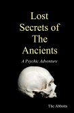 Lost Secrets of the Ancients - A Psychic Adventure (eBook, ePUB)
