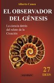 27ed El observador del Génesis. La ciencia detrás del relato de la Creación (eBook, ePUB)