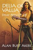 Delia of Vallia (Dray Prescot, #28) (eBook, ePUB)