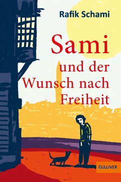 Sami und der Wunsch nach Freiheit (eBook, ePUB) - Schami, Rafik
