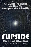 Flipside: A Tourist's Guide on How To Navigate the Afterlife (eBook, ePUB)