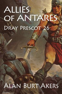 Allies of Antares (Dray Prescot, #26) (eBook, ePUB) - Akers, Alan Burt