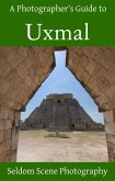 A Photographer's Guide to Uxmal (eBook, ePUB)