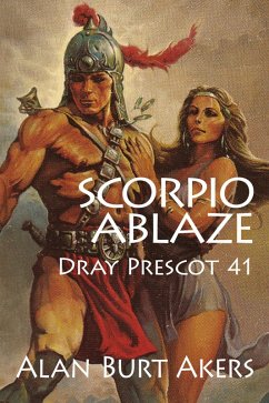 Scorpio Ablaze (Dray Prescot, #41) (eBook, ePUB) - Akers, Alan Burt
