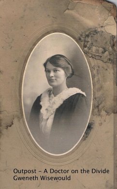 Outpost A Doctor on the Divide (eBook, ePUB) - Wisewould, Gweneth