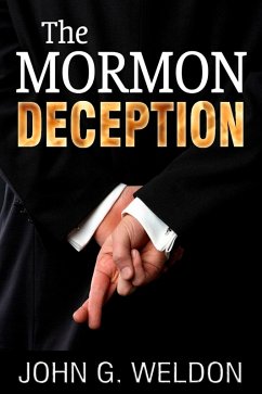 The Mormon Deception (eBook, ePUB) - Weldon, John G.