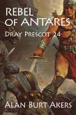 Rebel of Antares (Dray Prescot, #24) (eBook, ePUB)