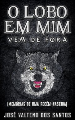 Cover O Lobo em Mim Vem de Fora (eBook, ePUB)