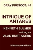 Intrigue of Antares (Dray Prescot, #44) (eBook, ePUB)
