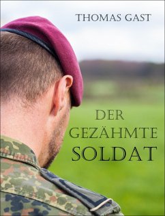 Der gezähmte Soldat (eBook, ePUB) - GAST, Thomas