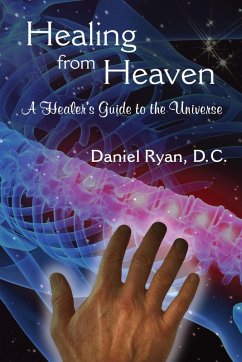 Cover Healing from Heaven; A Healer's Guide to the Universe (eBook, ePUB)