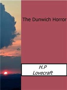 The Dunwich Horror (eBook, ePUB) - Lovecraft, H.P.