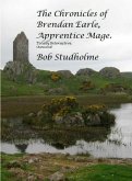 The Chronicles of Brendan Earle, Apprentice Mage. (Autosaved). (eBook, ePUB)