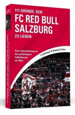 111 Gründe, den FC Red Bull Salzburg zu lieben - Lumetzberger, _Christoph;Waschnig, Marc;Kelava, Marijan