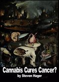 Cannabis Cures Cancer? (Adventures in Journalism, #11) (eBook, ePUB)