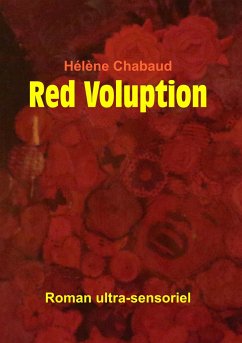 Red voluption - Chabaud, Hélène