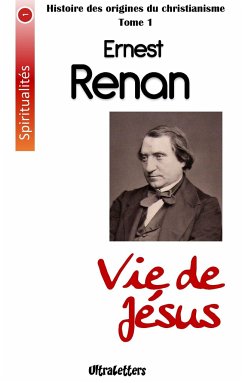 Vie de Jésus - Renan, Ernest