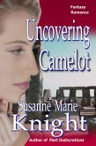 Uncovering Camelot (eBook, ePUB)