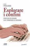 Esplorare i confini. Pratiche di donne che cambiano le aziende