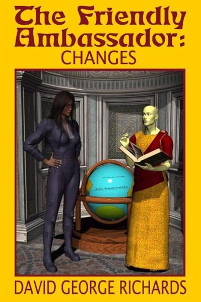 The Friendly Ambassador: Changes (eBook, ePUB) The Friendly Ambassador: Changes (eBook, ePUB)