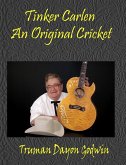 Tinker Carlen: An Original Cricket (eBook, ePUB) Tinker Carlen: An Original Cricket (eBook, ePUB)