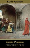 Dante Alighieri: Selected Works (Golden Deer Classics) (eBook, ePUB) Dante Alighieri: Selected Works (Golden Deer Classics) (eBook, ePUB)