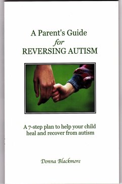 Cover A Parent's Guide for Reversing Autism (eBook, ePUB)