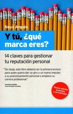 Y tú, ¿qué marca eres? 14 claves para gestionar tu reputación personal (eBook, ePUB) - Arques, Neus